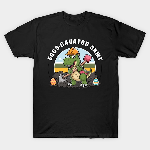 Eggscavator Shirt Dino Easter Egg Hunt Adventurer Design T-Shirt by Firesquare